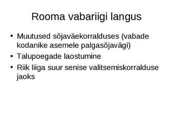 Rooma vabariigi algus ja varane keisririik #9