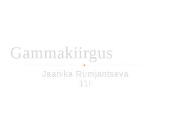 Gammakiirguse kokkuvõte