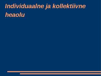 Individuaalne ja kollektiivne heaolu
