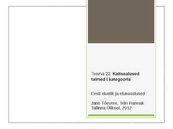 Teema 22 kaitsealused taimed I kategooria
