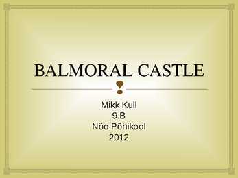 BALMORAL CASTLE