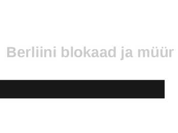 Berliini blokaad ja Berliini müür
