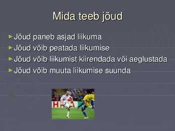 Jõud ja liikumine #4