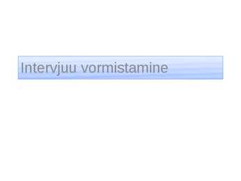 Intervjuu vormistamine