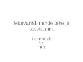 Maavarad-nende teke ja kasutamine