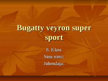 Bugatty veyroni esitlus