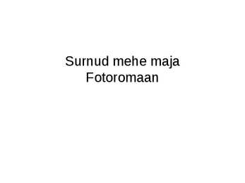 Surnud mehe maja fotoromaan