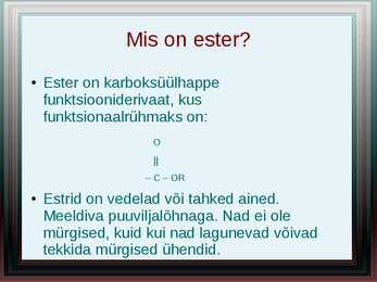 Estrid ja amiidid #3