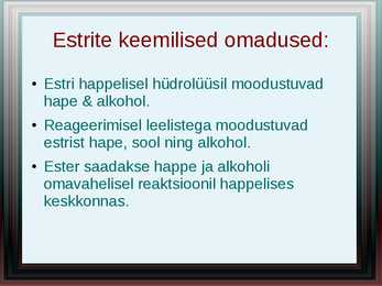 Estrid ja amiidid #4