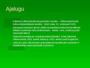 VÄHEMUSRAHVUSTE SEADUSED EESTIS #2