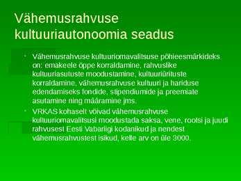 VÄHEMUSRAHVUSTE SEADUSED EESTIS #4