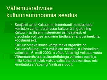 VÄHEMUSRAHVUSTE SEADUSED EESTIS #6