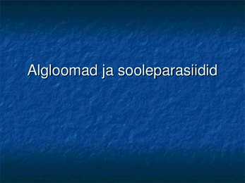 Algloomad ja sooleparasiidid