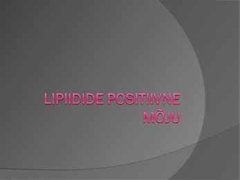 Lipiidide positiivne mõju