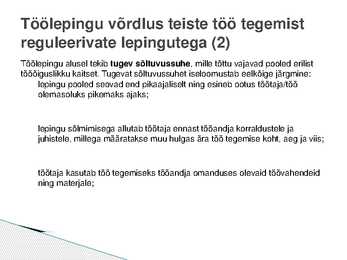 Sissejuhatus tööõigusesse-tööõiguse asend-põhimõtted-võrdlus teiste lepingutega #12