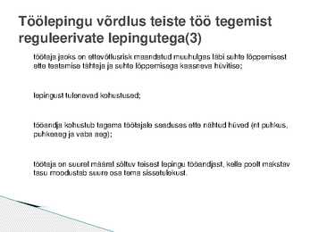 Sissejuhatus tööõigusesse-tööõiguse asend-põhimõtted-võrdlus teiste lepingutega #13