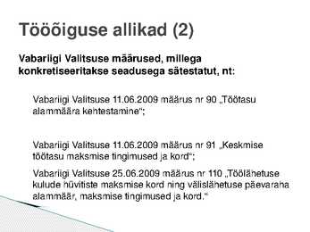 Sissejuhatus tööõigusesse-tööõiguse asend-põhimõtted-võrdlus teiste lepingutega #8