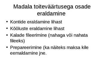 Toiduainete kulinaarne töötlemine-- Külmtöötlemine #4
