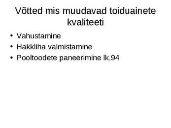 Toiduainete kulinaarne töötlemine-- Külmtöötlemine #6