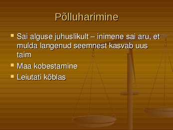 Varased põlluharijad ja karjakasvatajad #5