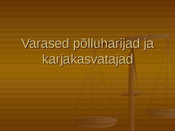 Varased põlluharijad ja karjakasvatajad