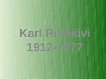 Karl Ristikivi 1912-1977