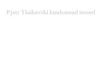 Muusikaajalugu-Romantism-11 klass #8