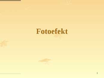 Fotoefekt ehk fotoelektriline efekt