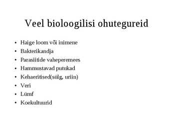 Bioloogilised ohutegurid #3