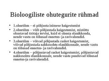 Bioloogilised ohutegurid #6