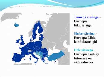 KUIDAS SAI VÕIMALIKUKS EUROOPA LIIT #15
