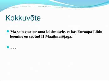 KUIDAS SAI VÕIMALIKUKS EUROOPA LIIT #18