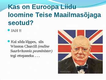 KUIDAS SAI VÕIMALIKUKS EUROOPA LIIT #3