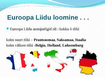 KUIDAS SAI VÕIMALIKUKS EUROOPA LIIT #10