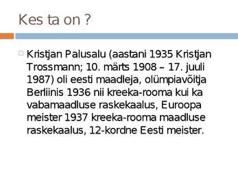 Kristjan Palusalu elulugu #2