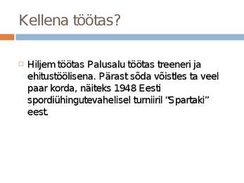 Kristjan Palusalu elulugu #9