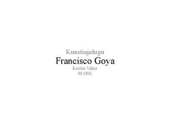 Fransisco Goya Elulugu ja teosed