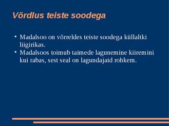 Madalsoo ülevaade #4