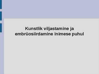Kunstlik viljastamine ja embrüosiirdamine