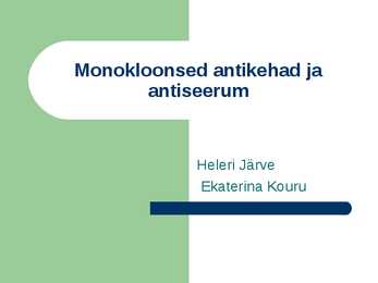 Monokloonsed antikehad ja antiseerum