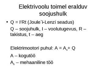 Elektrivool-voolutugevus-elektritakistus-elektrivoolu töö ja võimsus #12