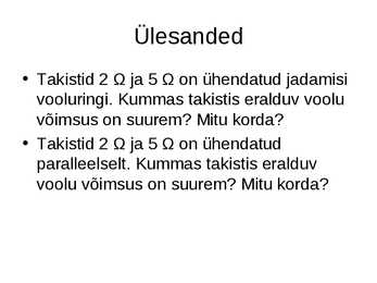 Elektrivool-voolutugevus-elektritakistus-elektrivoolu töö ja võimsus #15