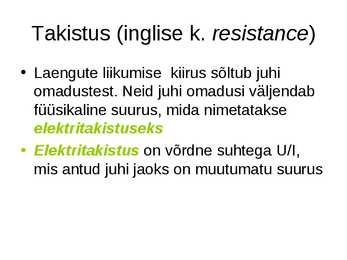 Elektrivool-voolutugevus-elektritakistus-elektrivoolu töö ja võimsus #6