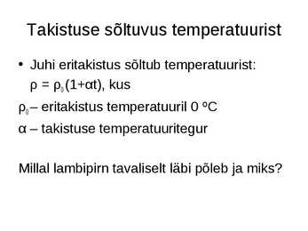 Elektrivool-voolutugevus-elektritakistus-elektrivoolu töö ja võimsus #9