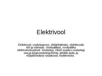 Elektrivool-voolutugevus-elektritakistus-elektrivoolu töö ja võimsus