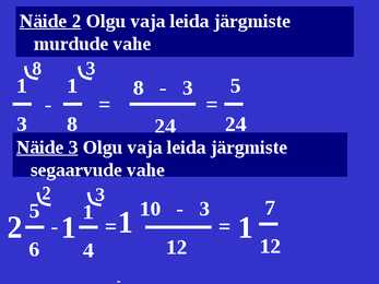 Erinimeliste murdude liitmine ja lahutamine #6