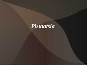 Pistaatsia