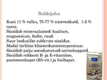 Agrotehniliste ja klimaatiliste tegurite mõju rukkijahu küpsetusomadustele #5