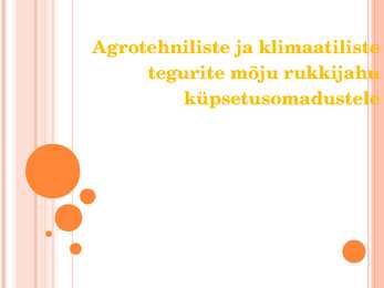 Agrotehniliste ja klimaatiliste tegurite mõju rukkijahu küpsetusomadustele