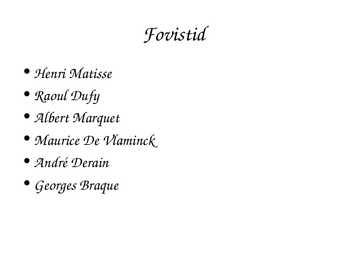 Fovismi esitlus #2